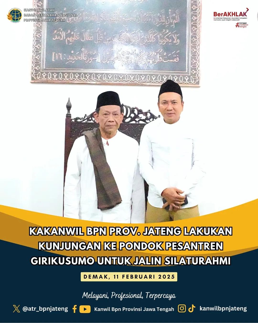 Kakanwil BPN Prov. Jateng Lakukan Kunjungan Ke Pondok Pesantren Girikusumo Untuk Jalin Silaturahmi