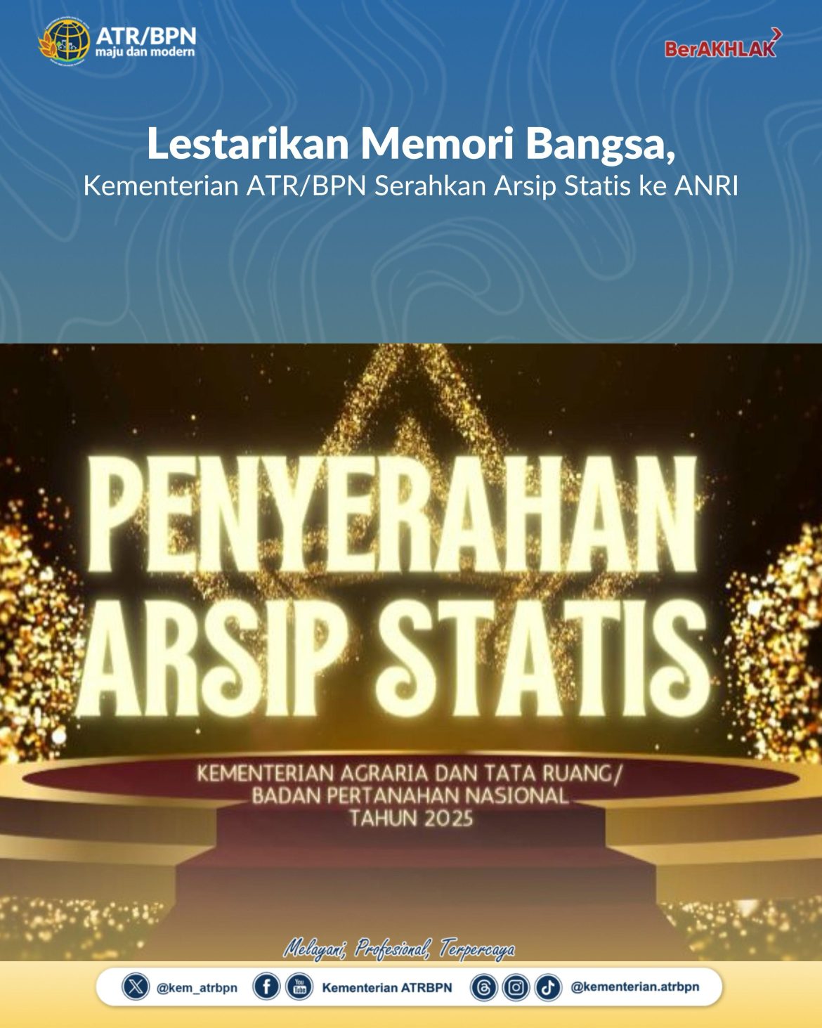 Lestarikan Memori Bangsa, Kementerian ATR/BPN Serahkan Arsip Statis ke ANRI
