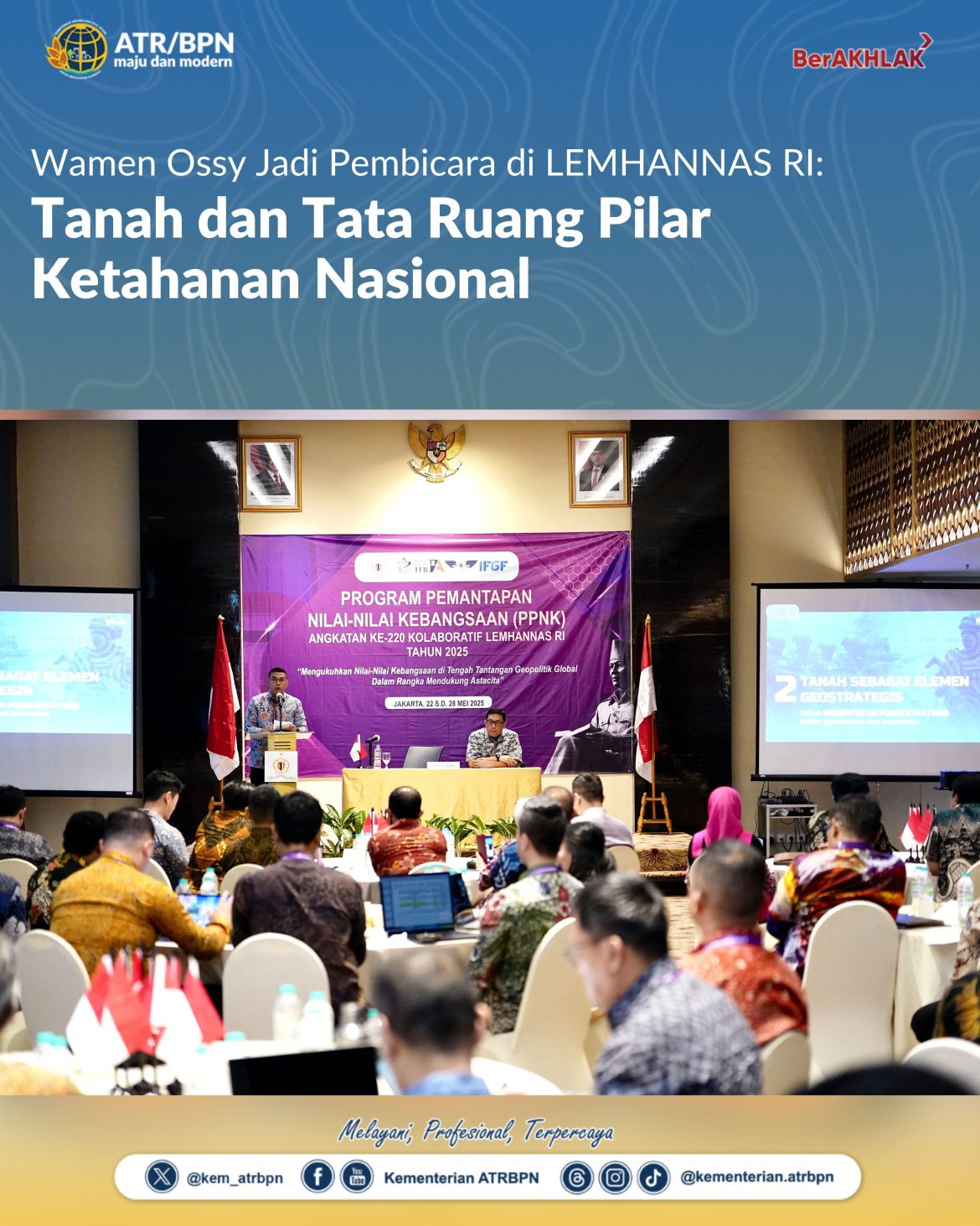 Wamen Ossy Jadi Pembicara di LEMHANNAS RI: Tanah dan Tata Ruang Pilar Ketahanan Nasional