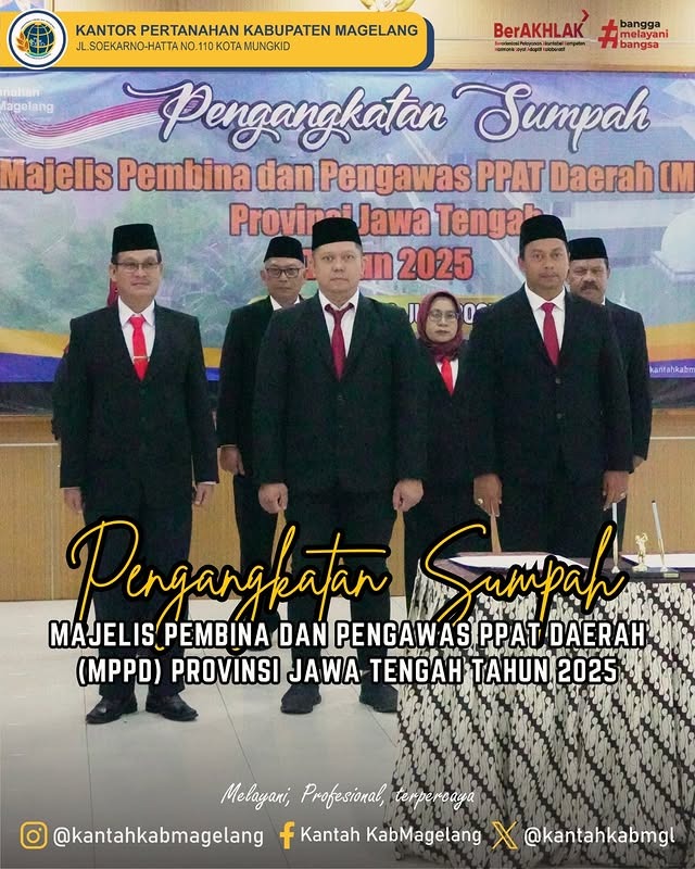 Pengangkatan Sumpah Jabatan Majelis Pembina dan Pengawas PPAT Daerah (MPPD) Kabupaten / Kota Se-Jawa Tengah