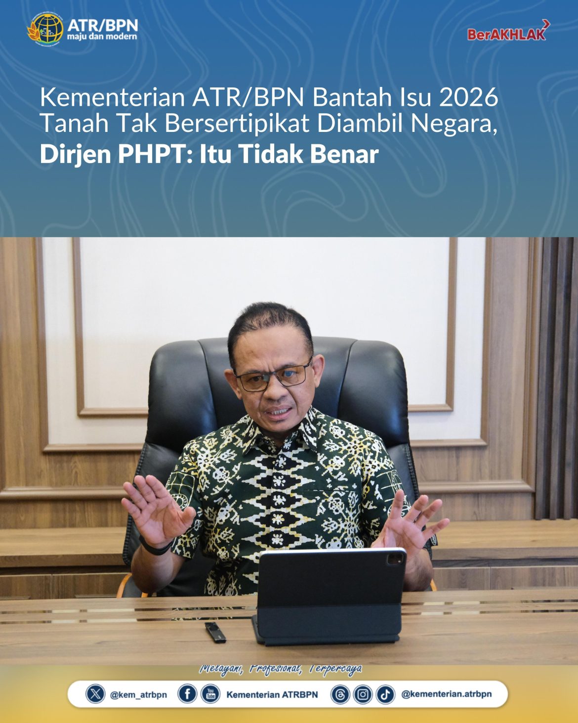 Kementerian ATR/BPN Bantah Isu 2026 Tanah Tak Bersertipikat Diambil Negara, Dirjen PHPT: Itu Tidak Benar