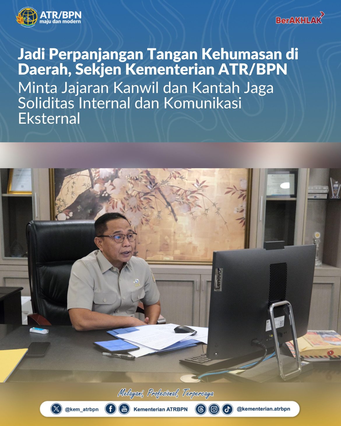 Jadi Perpanjangan Tangan Kehumasan di Daerah, Sekjen Kementerian ATR/BPN Minta Jajaran Kanwil dan Kantah Jaga Soliditas Internal dan Komunikasi Eksternal
