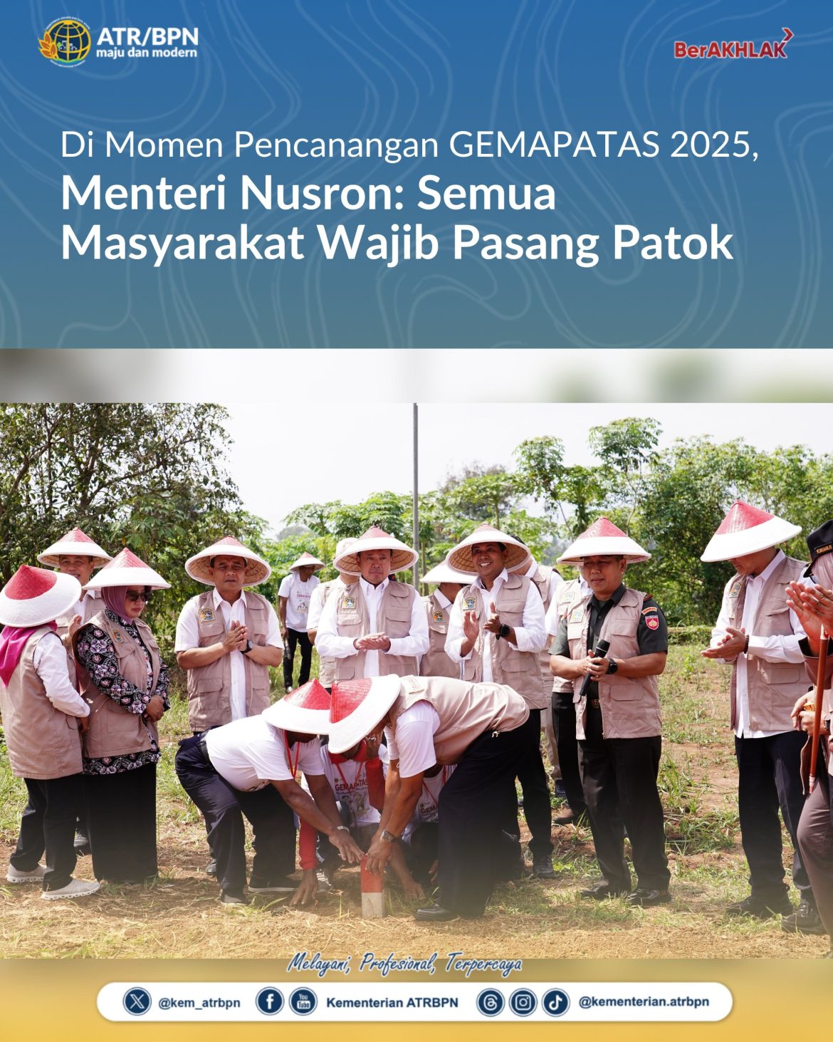 Di Momen Pencanangan GEMAPATAS 2025, Menteri Nusron: Semua Masyarakat Wajib Pasang Patok