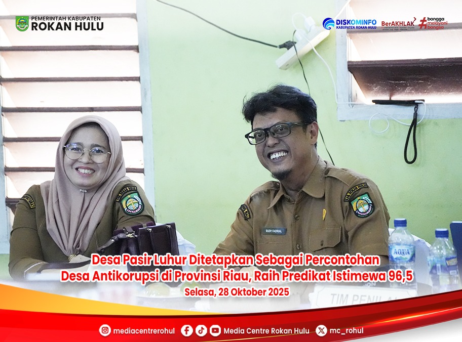 Desa Pasir Luhur Ditetapkan Sebagai Percontohan Desa Antikorupsi di Provinsi Riau, Raih Predikat Istimewa 96,5