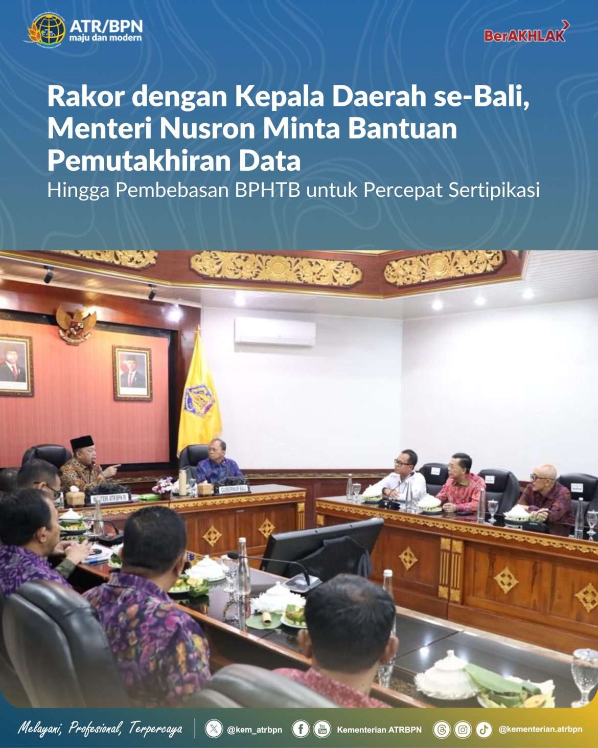 Rakor dengan Kepala Daerah se-Bali, Menteri Nusron Minta Dukungan Pemutakhiran Data hingga Pembebasan BPHTB untuk Percepat Sertipikasi