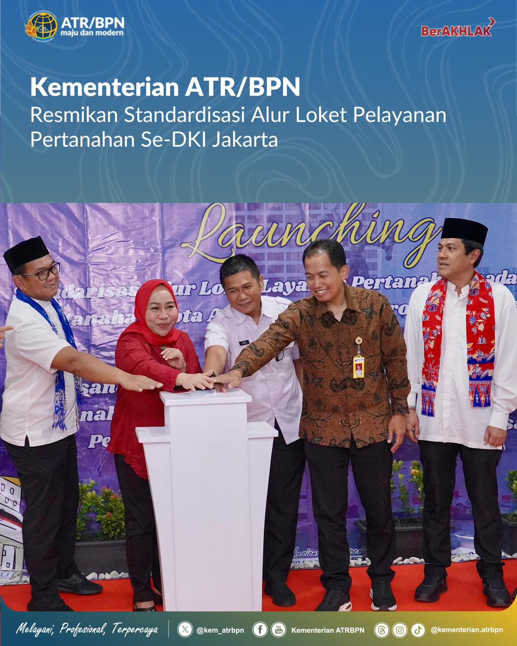 Kementerian ATR/BPN Resmikan Standardisasi Alur Loket Pelayanan Pertanahan Se-DKI Jakarta