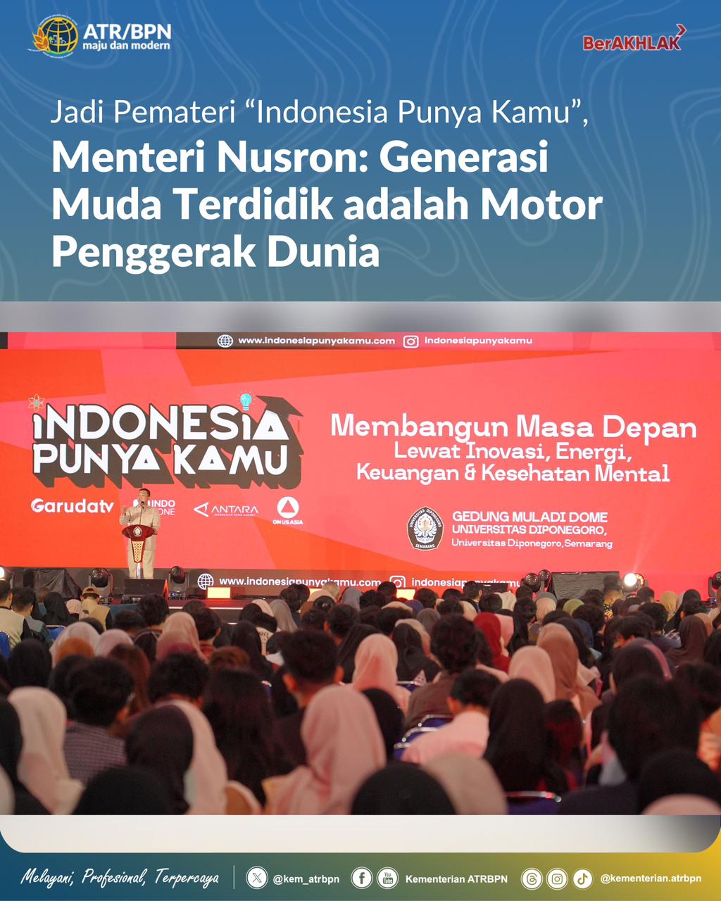 Jadi Pemateri “Indonesia Punya Kamu”, Menteri Nusron: Generasi Muda Terdidik adalah Motor Penggerak Dunia