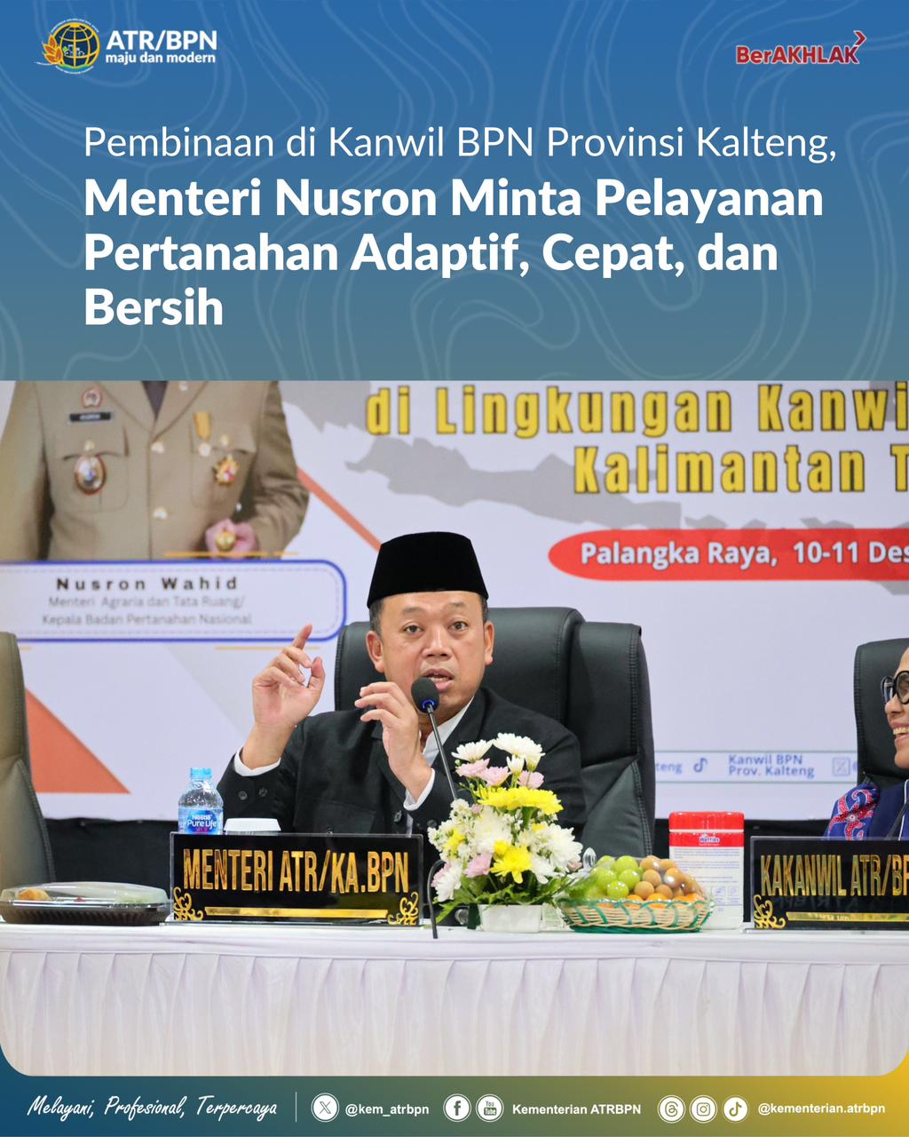 Pembinaan di Kanwil BPN Provinsi Kalteng, Menteri Nusron Minta Pelayanan Pertanahan Adaptif, Cepat, dan Bersih