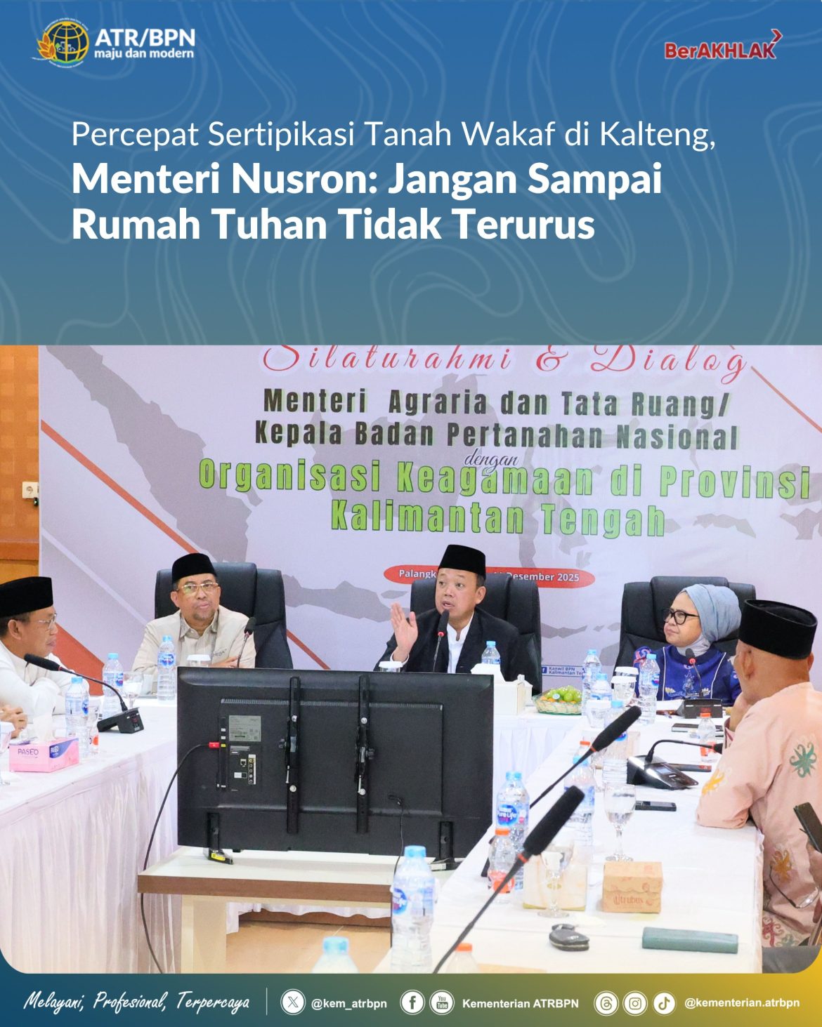 Percepat Sertipikasi Tanah Wakaf di Kalteng, Menteri Nusron: Jangan Sampai Rumah Tuhan Tidak Terurus