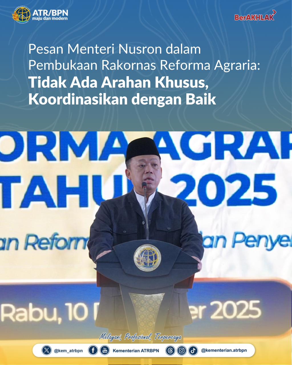 Pesan Menteri Nusron dalam Pembukaan Rakornas Reforma Agraria: Tidak Ada Arahan Khusus, Koordinasikan dengan Baik