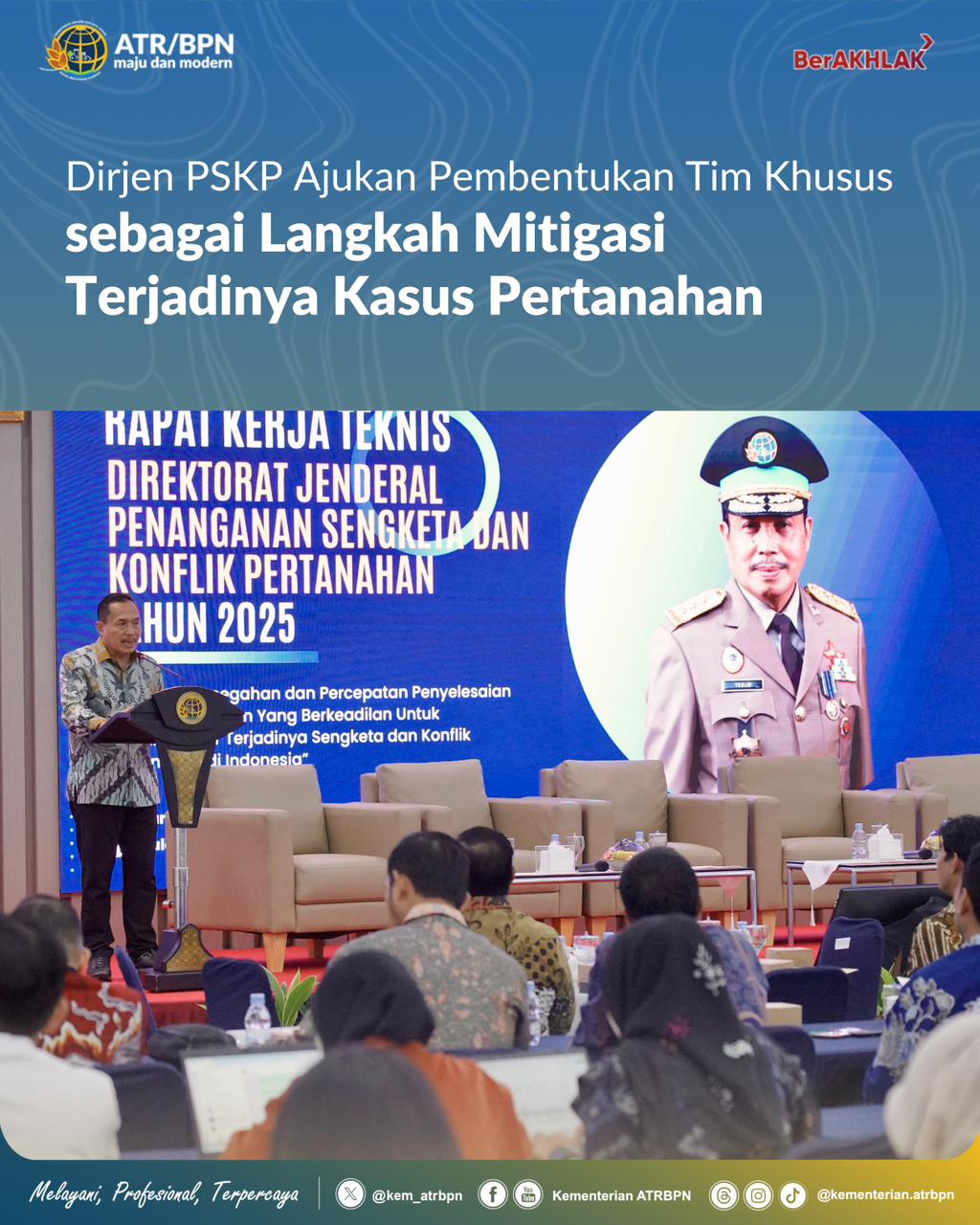 Dirjen PSKP Ajukan Pembentukan Tim Khusus sebagai Langkah Mitigasi Terjadinya Kasus Pertanahan