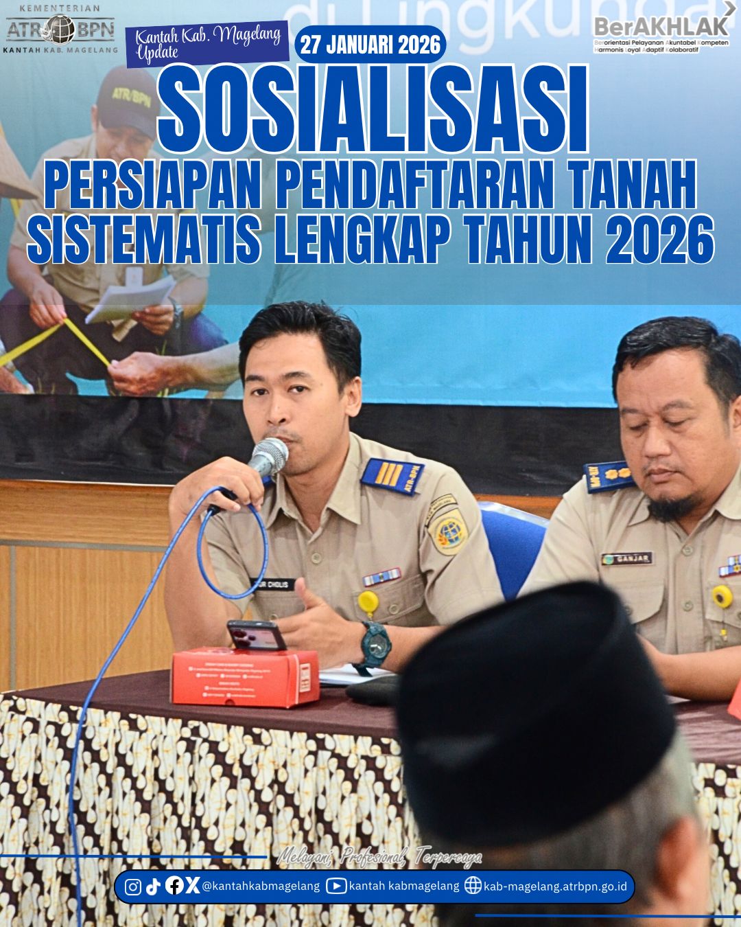 Kantor Pertanahan Kabupaten Magelang menyelenggarakan kegiatan Sosialisasi Persiapan Pendaftaran Tanah Sistematis Lengkap (PTSL) Tahun 2026