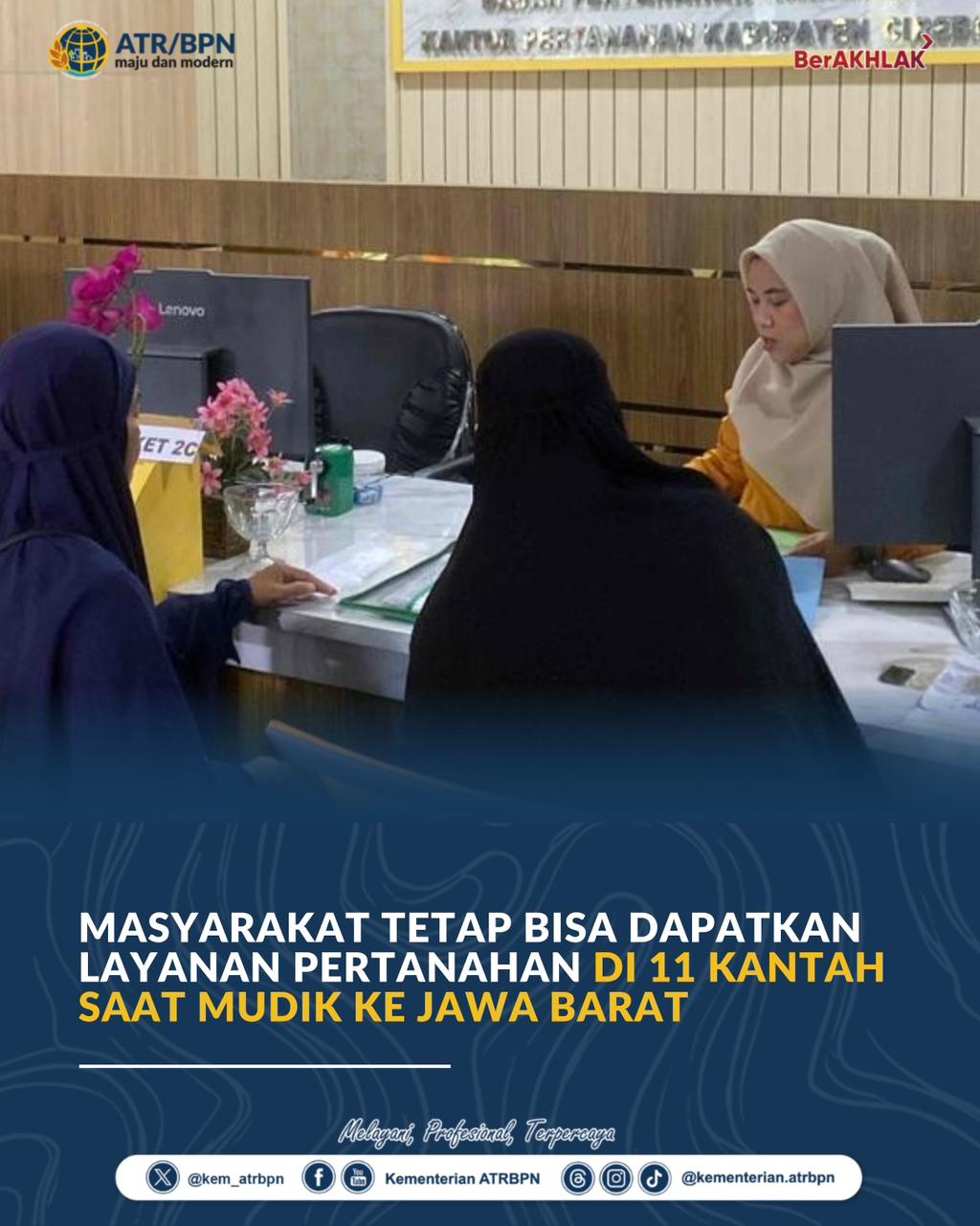 Masyarakat Tetap Bisa Dapatkan Layanan Pertanahan di 11 Kantah saat Mudik ke Jawa Barat