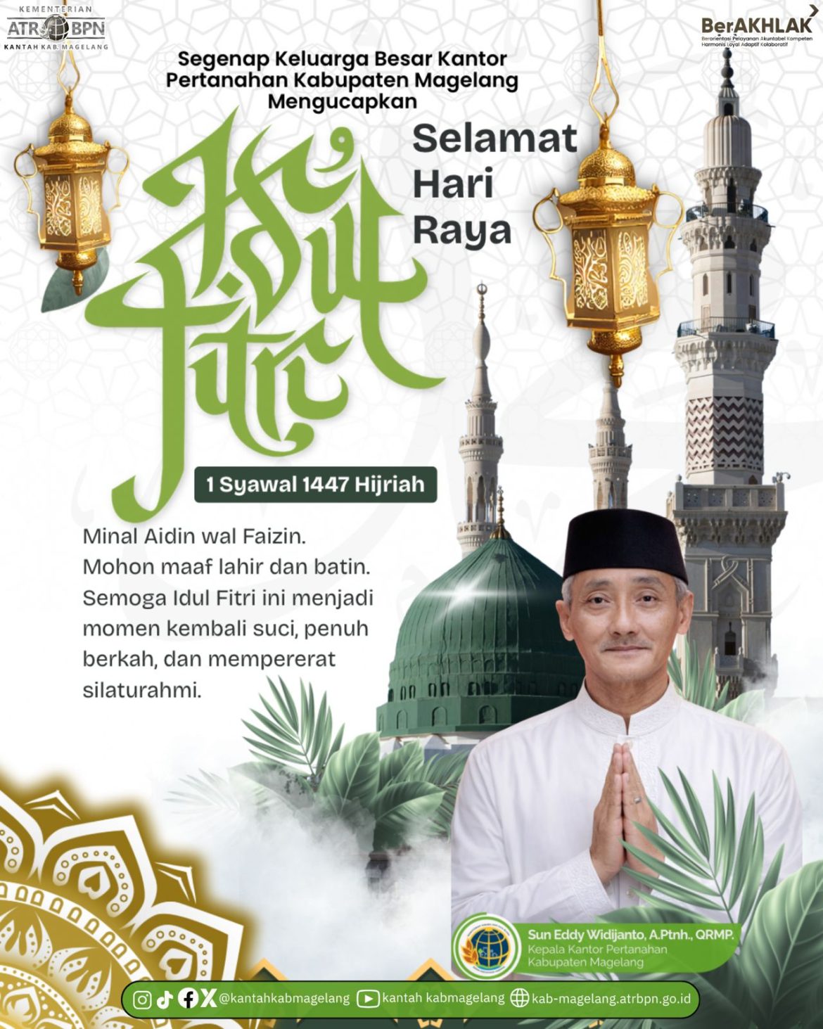 Kantor Pertanahan Kab. Magelang mengucapkan Selamat Hari Raya Idul Fitri 1 Syawal 1447 H