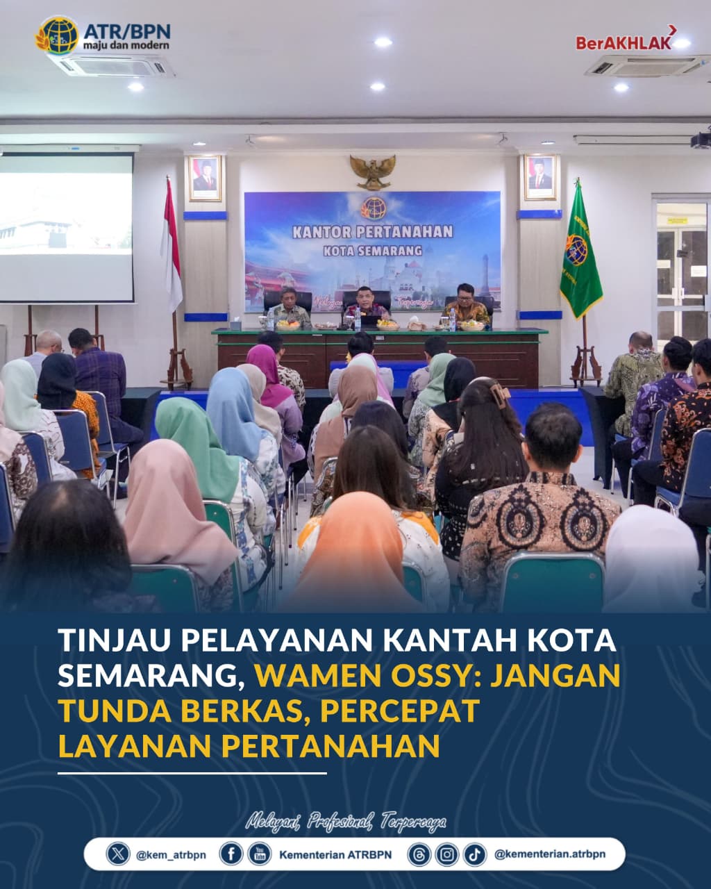 Tinjau Pelayanan Kantah Kota Semarang, Wamen Ossy: Jangan Tunda Berkas, Percepat Layanan Pertanahan