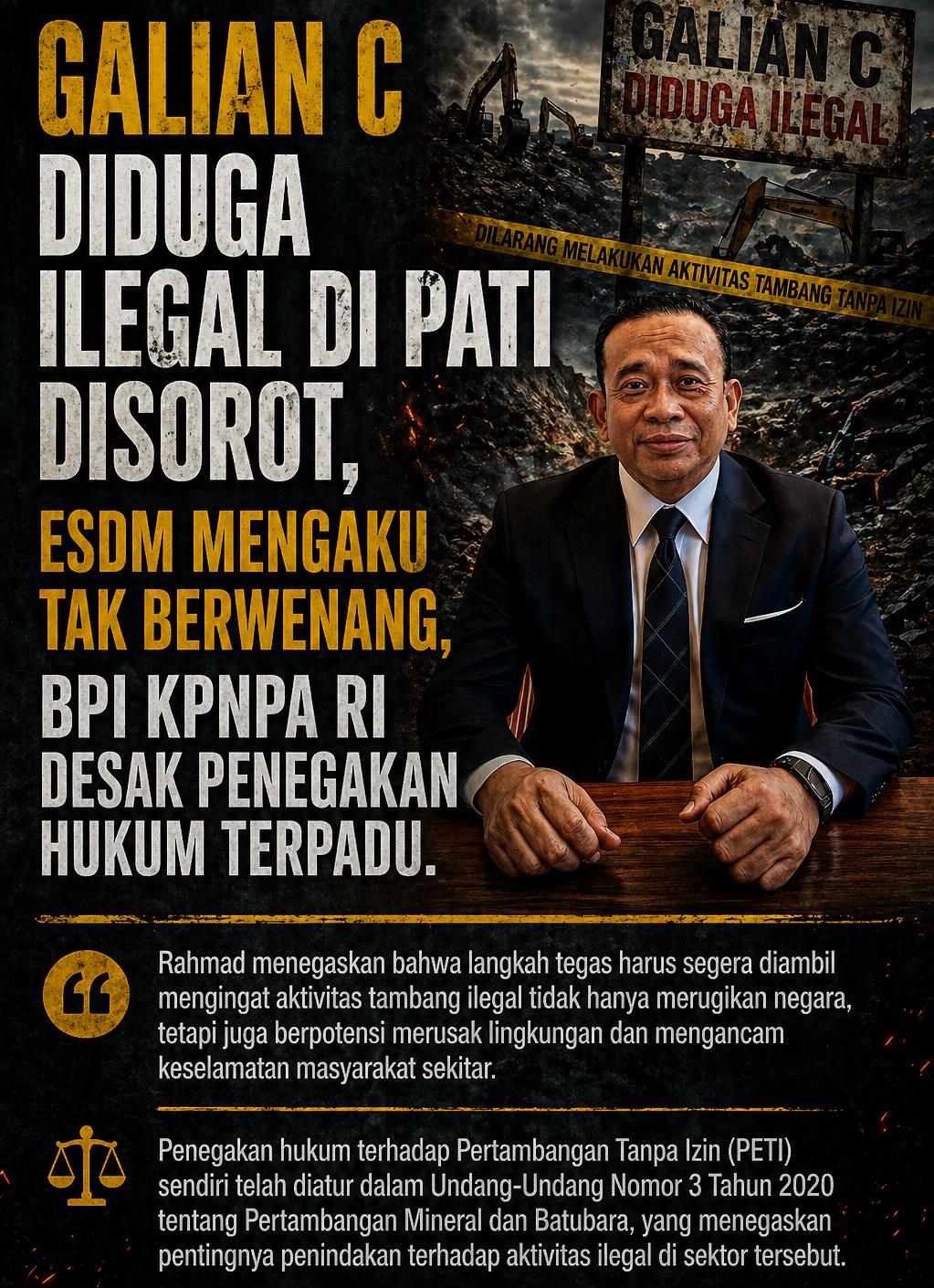 Galian C Diduga Ilegal di Pati Disorot, ESDM Mengaku Tak Berwenang, BPI KPNPA RI Desak Penegakan Hukum Terpadu