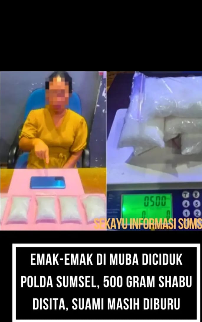Emak- Emak di Muba di CiduK POLDA SUMSEL,500 Gram Shabu Di sita, Suami Masih di Buru