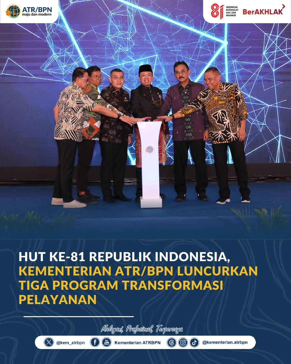 HUT ke-81 Republik Indonesia, Kementerian ATR/BPN Luncurkan Tiga Program Transformasi Pelayanan