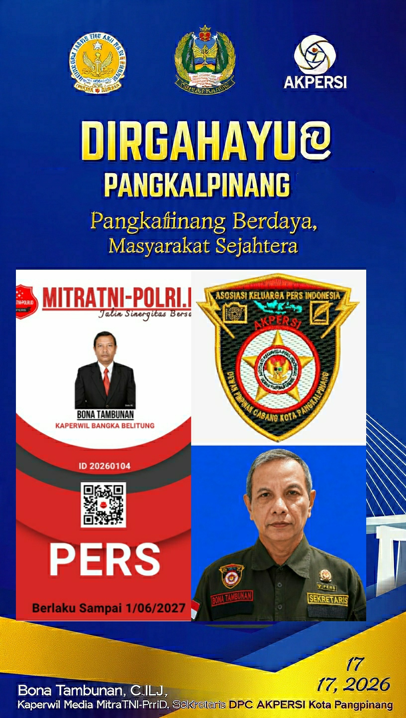 DPC AKPERSI Kota Pangkalpinang Dan Media Pers MitraTNI-POLRI.ID Provinsi Kepulauan Bangka Belitung, Mengucapkan “Dirgahayu HUT Kota Pangkalpinang Yang Ke-269”