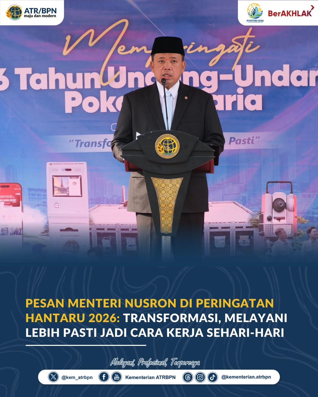 Pesan Menteri Nusron di Peringatan HANTARU 2026: Transformasi, Melayani Lebih Pasti Jadi Cara Kerja Sehari-hari