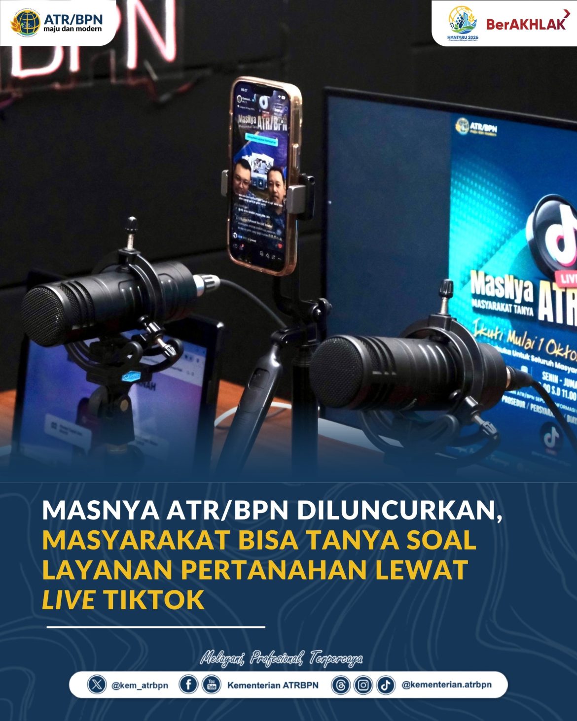 MasNya ATR/BPN Diluncurkan, Masyarakat Bisa Tanya Soal Layanan Pertanahan Lewat _Live_ TikTok