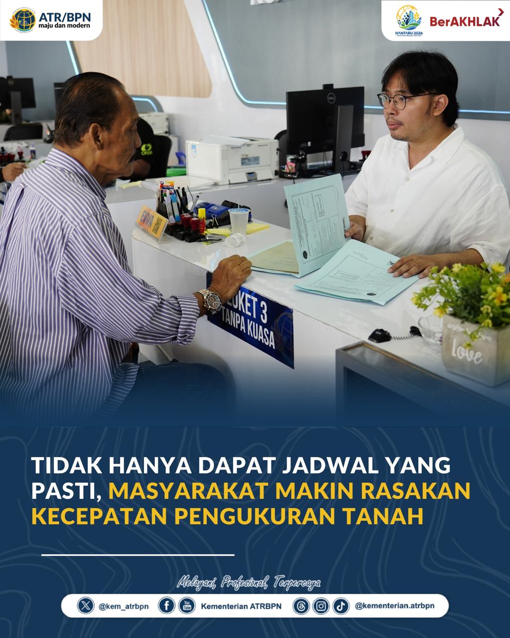 Tidak Hanya Dapat Jadwal yang Pasti, Masyarakat Makin Rasakan Kecepatan Pengukuran Tanah