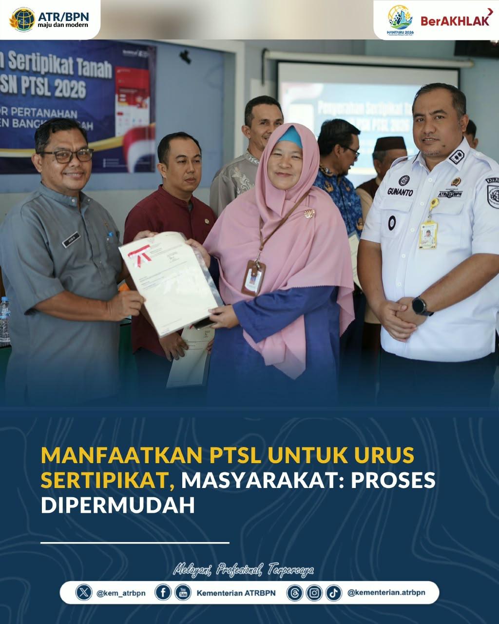 Manfaatkan PTSL untuk Urus Sertipikat, Masyarakat: Proses Dipermudah