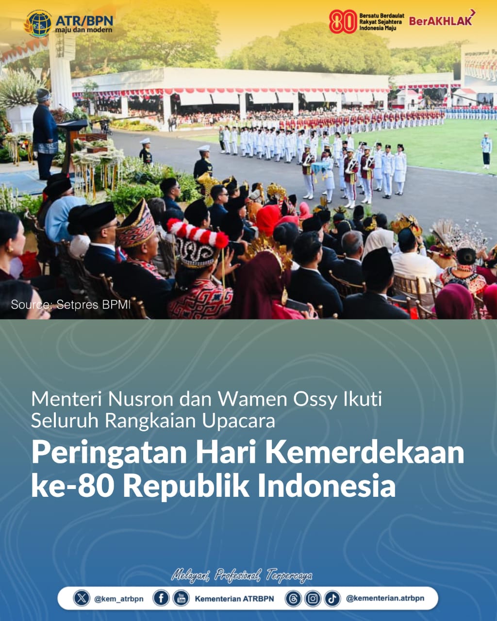 Menteri Nusron dan Wamen Ossy Ikuti Seluruh Rangkaian Upacara Peringatan Hari Kemerdekaan ke-80 Republik Indonesia