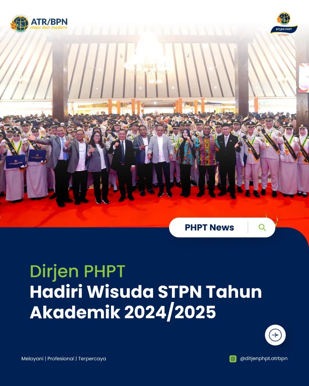 Dirjen PHPT Dampingi Menteri ATR/BPN dan Wamen ATR/BPN Hadiri Wisuda STPN Tahun Akademik 2024/2025