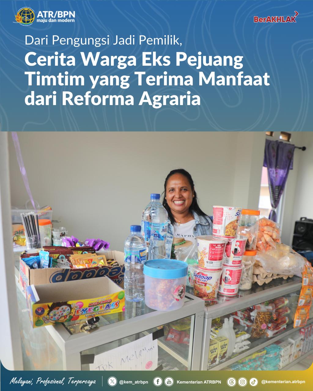 Dari Pengungsi Jadi Pemilik, Cerita Warga Pejuang Eks Timtim yang Terima Manfaat dari Reforma Agraria