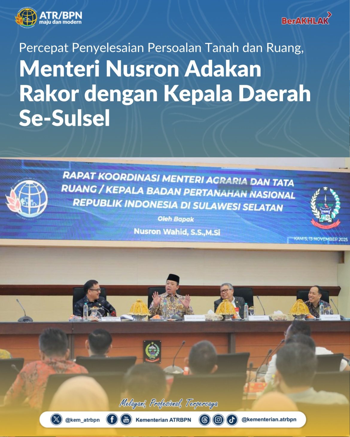 Percepat Penyelesaian Persoalan Tanah dan Ruang, Menteri Nusron Adakan Rakor dengan Kepala Daerah Se-Sulsel