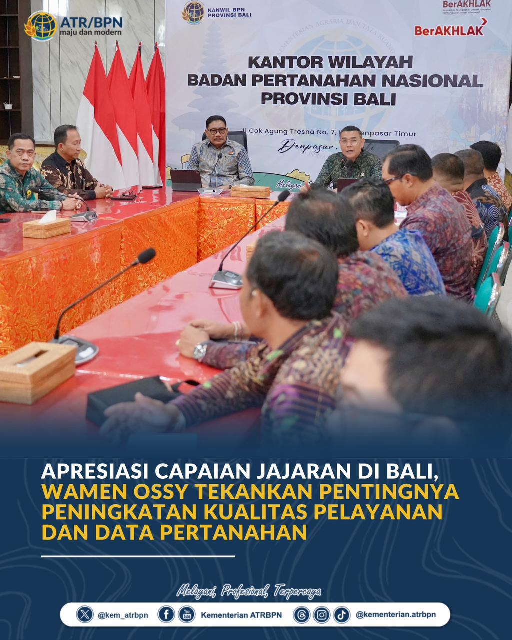 Apresiasi Capaian Jajaran di Bali, Wamen Ossy Tekankan Pentingnya Peningkatan Kualitas Pelayanan dan Data Pertanahan