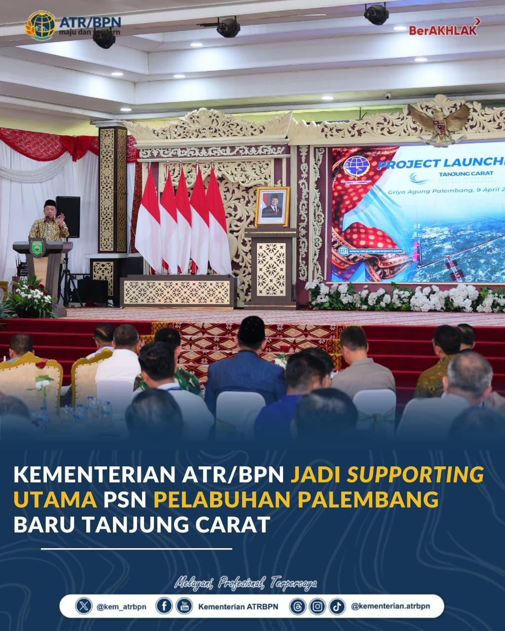 Kementerian ATR/BPN Jadi Supporting Utama PSN Pelabuhan Palembang Baru Tanjung Carat