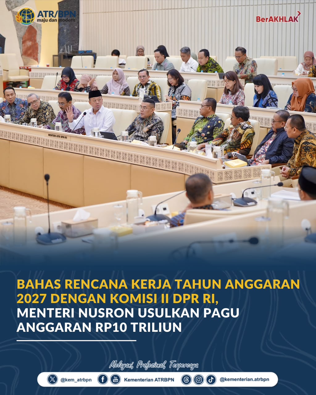 Bahas Rencana Kerja Tahun Anggaran 2027 dengan Komisi II DPR RI, Menteri Nusron Usulkan Pagu Anggaran Rp10 Triliun