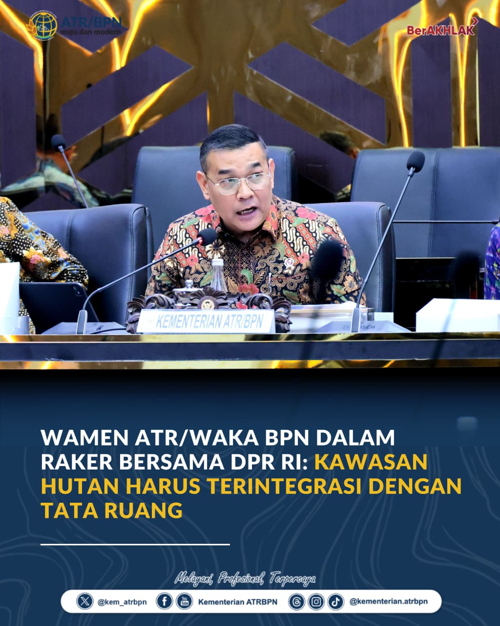 Wamen ATR/Waka BPN dalam Raker Bersama DPR RI: Kawasan Hutan Harus Terintegrasi dengan Tata Ruang