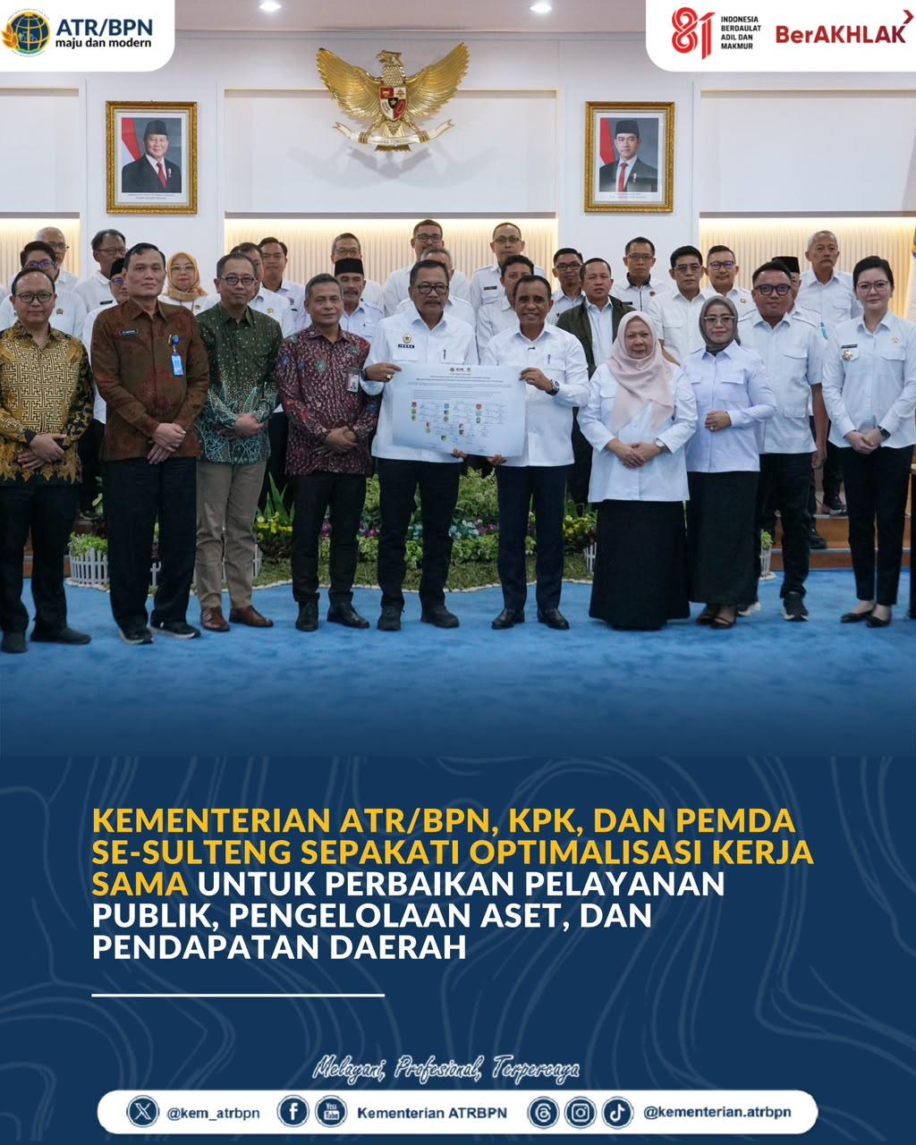 Kementerian ATR/BPN, KPK, dan Pemda Se-Sulteng Sepakati Optimalisasi Kerja Sama untuk Perbaikan Pelayanan Publik, Pengelolaan Aset, dan Pendapatan Daerah