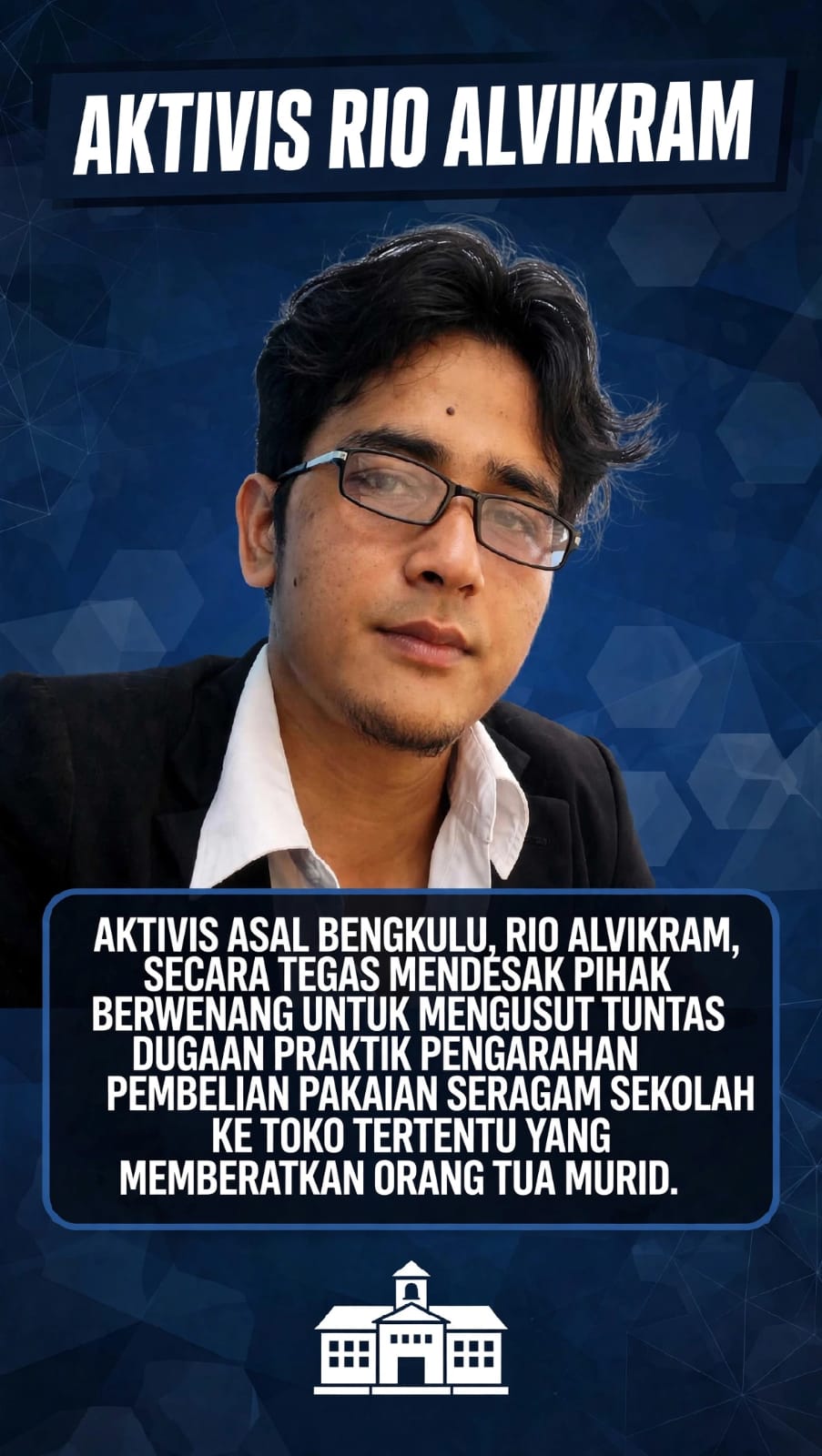 Bengkulu Memanas! Aktivis Rio Alvikram Desak Aparat Bongkar Praktik Monopoli Seragam Sekolah yang Cekik Dompet Wali Murid