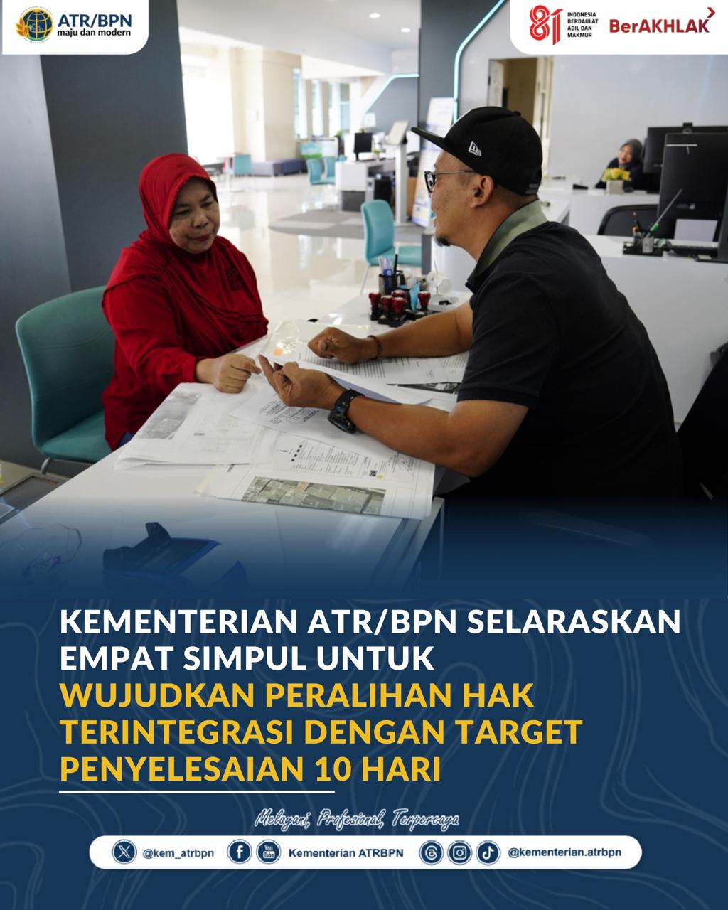 Kementerian ATR/BPN Selaraskan Empat Simpul untuk Wujudkan Peralihan Hak Terintegrasi dengan Target Penyelesaian 10 Hari