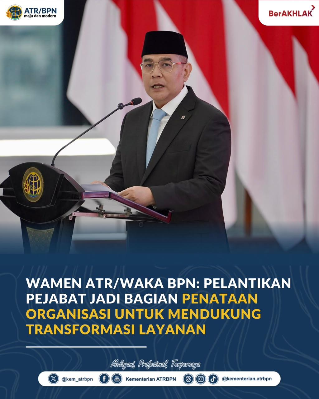 Wamen ATR/Waka BPN: Pelantikan Pejabat Jadi Bagian Penataan Organisasi untuk Mendukung Transformasi Layanan