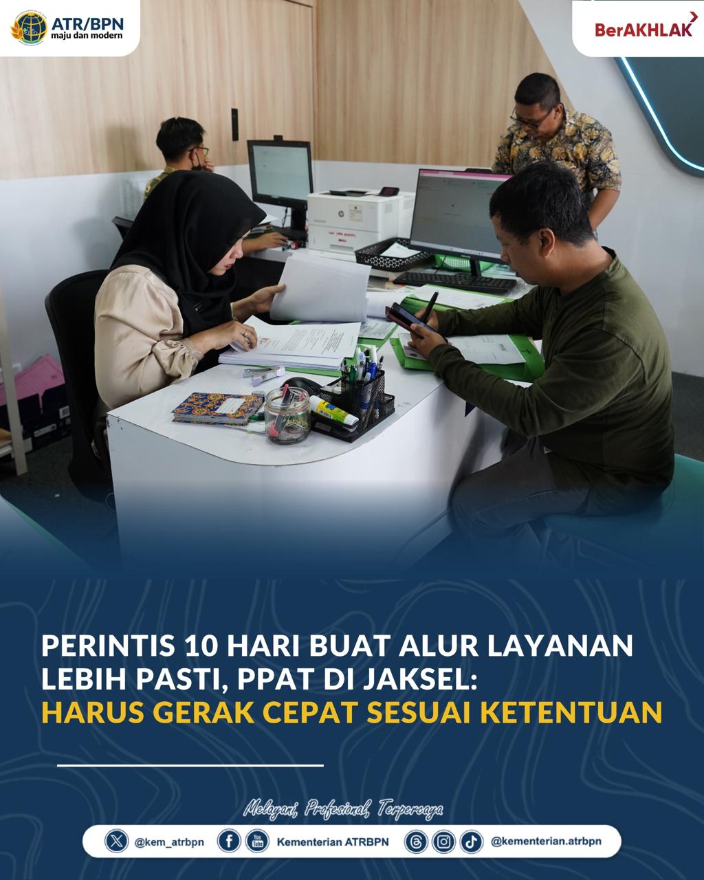 PERINTIS 10 Hari Buat Alur Layanan Lebih Pasti, PPAT di Jaksel: Harus Gerak Cepat Sesuai Ketentuan
