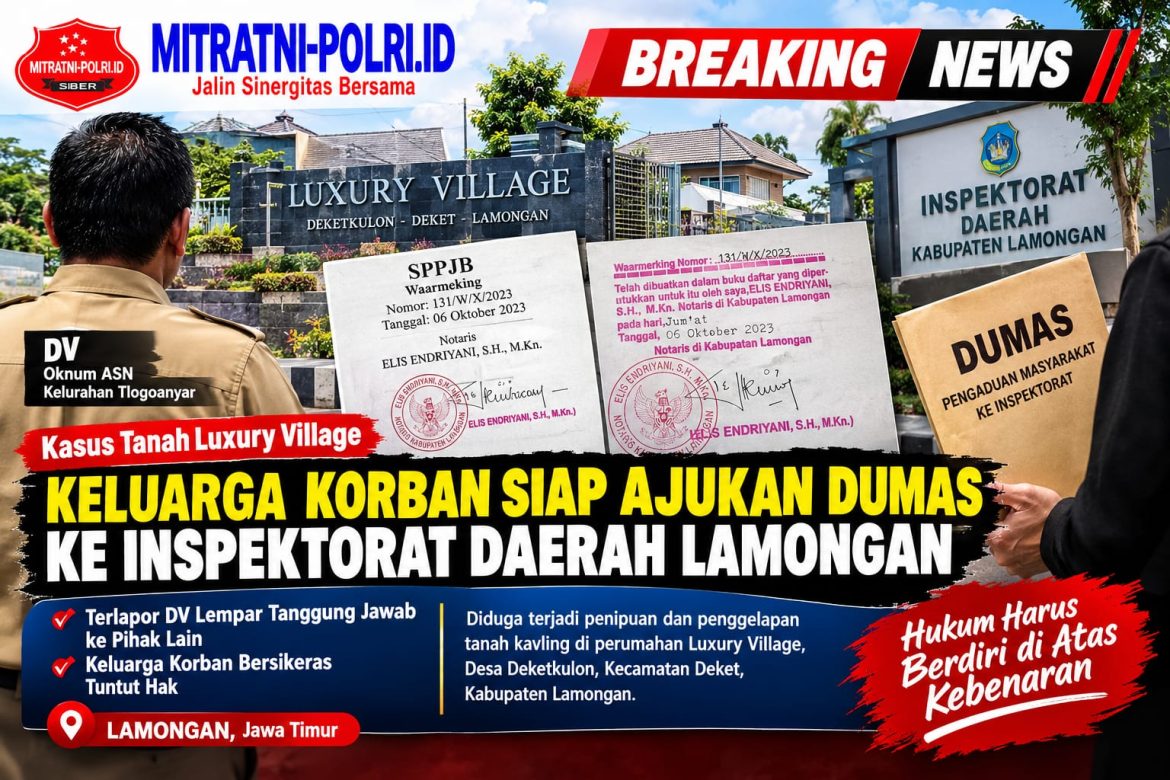 Kasus Tanah Luxury Village: Keluarga Korban Siap Ajukan Dumas ke Inspektorat Daerah Lamongan
