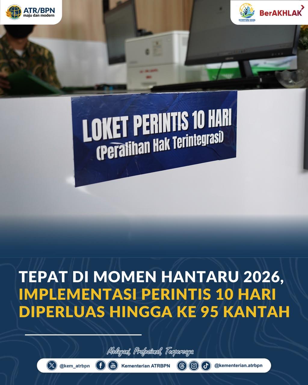 Tepat di Momen HANTARU 2026, Implementasi PERINTIS 10 Hari Diperluas hingga ke 95 Kantah